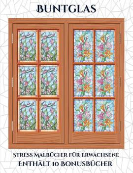 Stress Malbücher für Erwachsene (Blumen): Dieses Buch besteht aus 30 Malblätter, die zum Ausmalen, Einrahmen und/oder Meditieren verwendet werden ... und wird mit 10 Bonus-PDF (German Edition)