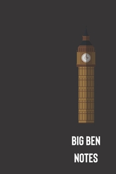Big Ben Notes: small lined England Notebook / Travel Journal to write in (6'' x 9'') 120 pages