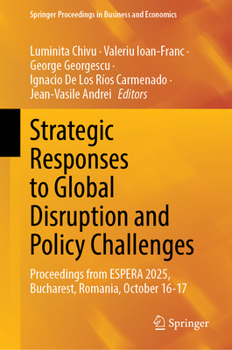 Strategic Responses to Global Disruption and Policy Challenges: Proceedings from ESPERA 2025, Bucharest, Romania, October 16-17 (Springer Proceedings in Business and Economics)