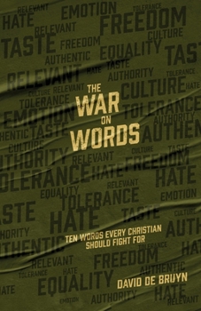 The War on Words: Ten Words Every Christian Should Fight For