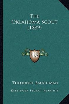 Paperback The Oklahoma Scout (1889) Book