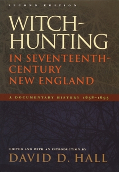 Paperback Witch-Hunting in Seventeenth-Century New England: A Documentary History 1638-1693, Second Edition Book