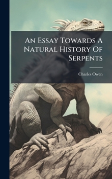 Hardcover An Essay Towards A Natural History Of Serpents Book