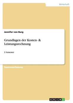 Paperback Grundlagen der Kosten- & Leistungsrechnung: 2. Semester [German] Book