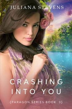 Paperback Crashing Into You (Paragon Series Book 3) Book
