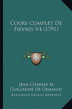 Paperback Cours Complet De Fievres V4 (1791) Book