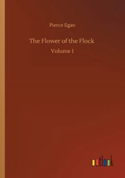 Paperback The Flower of the Flock: Volume 1 Book