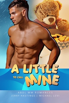 Paperback A Little to Call Mine: ABDL MM Romances Book