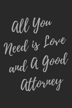 All You Need is Love and A Good Attorney: 2020-2024 Super Lawyer & Law Student Inspirational Quotes Planner & Notebook, 60 Months Calendar, (Lawyer Appreciation Gifts)