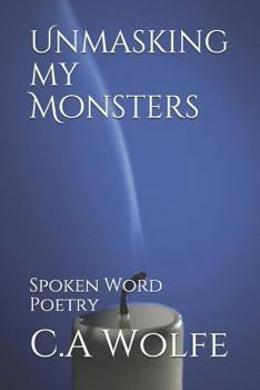 Paperback Unmasking my Monsters: Spoken Word Poetry Book