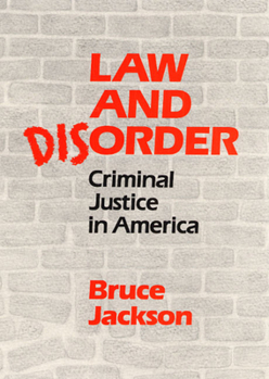 Hardcover Law and Disorder: CRIMINAL JUSTICE IN AMERICA Book