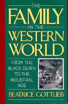 Hardcover The Family in the Western World from the Black Death to the Industrial Age Book