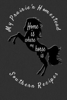 Paperback My Prairie'n Homestead: Southern Recipes Book