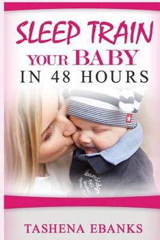 Paperback Sleep Train your Baby in 48 hours Book