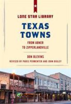 Paperback Texas Towns: From Abner to Zipperlandville Book