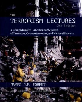 Paperback The Terrorism Lectures: A Comprehensive Collection for Students of Terrorism, Counterterrorism, and National Security Book