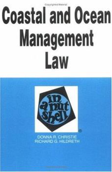 Paperback Christie and Hildreth's Coastal and Ocean Management Law in a Nutshell, 2D Edition (Nutshell Series) Book