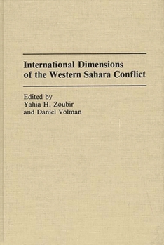 Hardcover International Dimensions of the Western Sahara Conflict Book