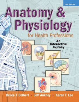 Paperback Anatomy & Physiology for Health Professions: An Interactive Journey, 2nd Edition Book