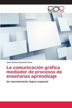 Paperback La comunicación gráfica mediador de procesos de enseñanza aprendizaje [Spanish] Book