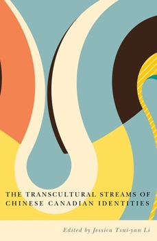 Paperback The Transcultural Streams of Chinese Canadian Identities Book
