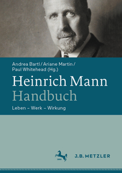 Hardcover Heinrich Mann-Handbuch: Leben - Werk - Wirkung [German] Book