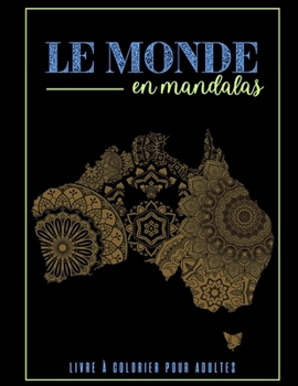 Paperback Le monde en mandalas: Pays Mandalas Countries colorbook [French] Book