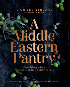 Hardcover A Middle Eastern Pantry: Essential Ingredients for Classic and Contemporary Recipes: A Cookbook Book