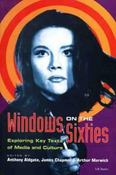 Paperback Windows on the Sixties: Exploring Key Texts of Media and Culture Book