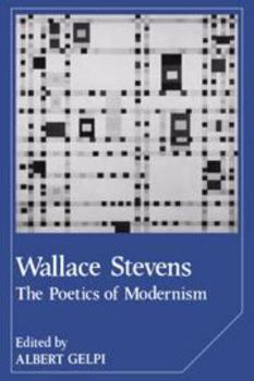 Hardcover Wallace Stevens: The Poetics of Modernism (Cambridge Studies in American Literature and Culture, Series Number 13) Book