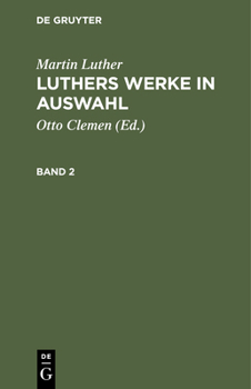 Hardcover Martin Luther: Luthers Werke in Auswahl. Band 2 [German] Book