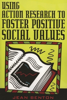 Paperback Using Action Research to Foster Positive Social Values Book