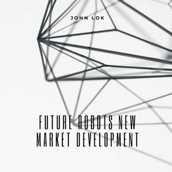 Paperback Future Robots New Market Development Book