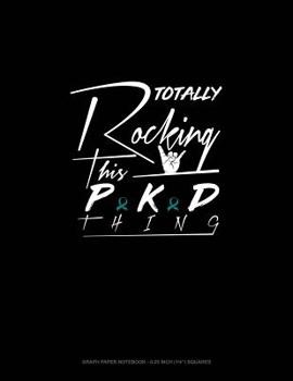 Paperback Totally Rocking This Pkd Thing: Graph Paper Notebook - 0.25 Inch (1/4) Squares Book