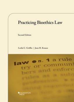 Paperback Practicing Bioethics Law (University Casebook Series) Book