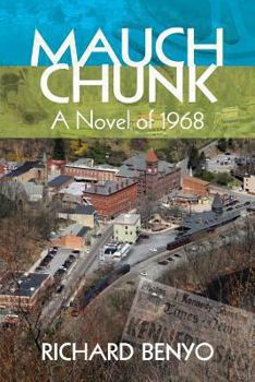 Paperback Mauch Chunk: A novel of 1968 Book