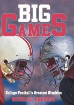 Hardcover Big Games: College Football's Greatest Rivalries Book