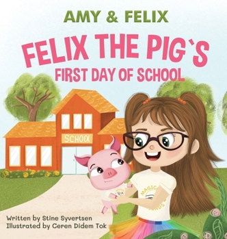 Hardcover Felix the Pig`s first Day at School Book