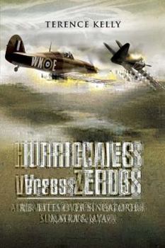 Hardcover Hurricanes Versus Zeros: Air Battles Over Java, Sumatra, and Singapore Book