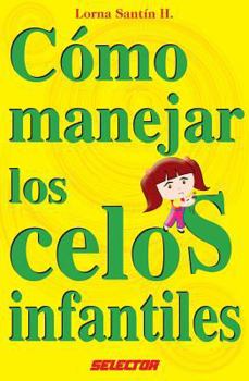 Como Manejar Los Celos Infantiles