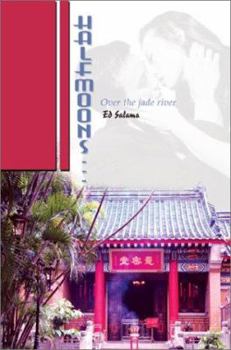 Paperback Halfmoons...: Over the jade river Book