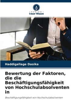 Paperback Bewertung der Faktoren, die die Beschäftigungsfähigkeit von Hochschulabsolventen in [German] Book