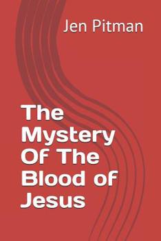Paperback The Mystery of the Blood of Jesus Book