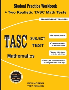Paperback TASC Subject Test Mathematics: Student Practice Workbook + Two Realistic TASC Math Tests Book