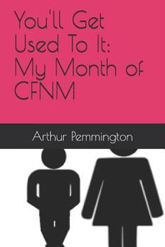 Paperback You'll Get Used to It: My Month of Cfnm Book