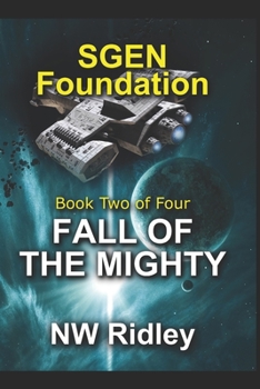 Paperback Fall Of The Mighty: SGEN Foundation Book Two Book