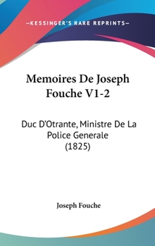 Hardcover Memoires de Joseph Fouche V1-2: Duc D'Otrante, Ministre de La Police Generale (1825) Book