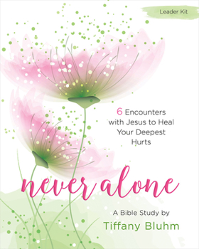 Paperback Never Alone - Women's Bible Study Leader Kit: Six Encounters with Jesus to Heal Your Deepest Hurts Book