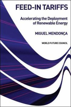 Hardcover Feed-In Tariffs: Accelerating the Deployment of Renewable Energy Book