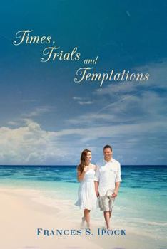 Paperback Times, Trials and Temptations Book